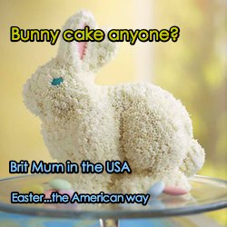 bunny cake anyone? Easter, the american way