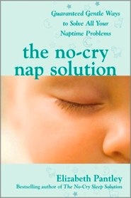 The No-Cry Nap Solution: Guaranteed Gentle Ways to Solve All Your Naptime Problems (Pantley)