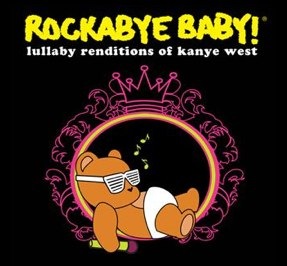 Rockabye Baby! Lullaby Renditions of Kanye West 