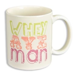 whey aye man mug