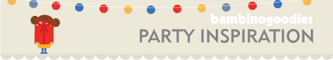party inspiration banner by Bambino Goodies.co.uk Copyright Bambino Goodies All Rights Reserved